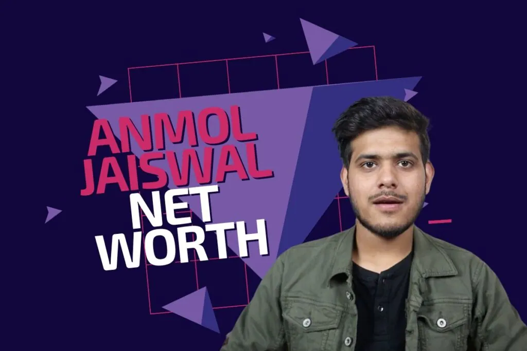 Anmol Jaiswal Net worth